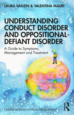 Understanding Conduct Disorder and Oppositional-Defiant Disorder (eBook, PDF) - Vanzin, Laura; Mauri, Valentina