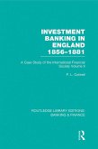 Investment Banking in England 1856-1881 (RLE Banking & Finance) (eBook, ePUB) Investment Banking in England 1856-1881 (RLE Banking & Finance) (eBook, ePUB)