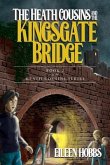 The Heath Cousins and the Kingsgate Bridge (eBook, ePUB)