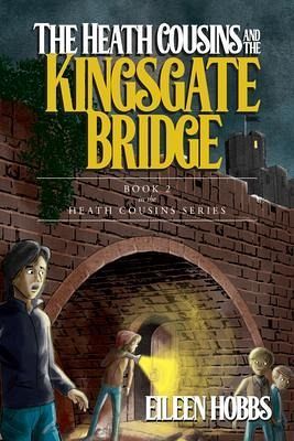 The Heath Cousins and the Kingsgate Bridge (eBook, ePUB) The Heath Cousins and the Kingsgate Bridge (eBook, ePUB)