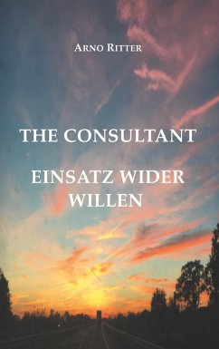 The Consultant (eBook, ePUB) - Ritter, Arno