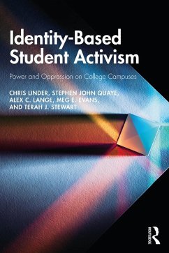 Identity-Based Student Activism (eBook, PDF) - Linder, Chris; Quaye, Stephen John; Lange, Alex C.; Evans, Meg E.; Stewart, Terah J.