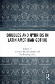Doubles and Hybrids in Latin American Gothic (eBook, ePUB)