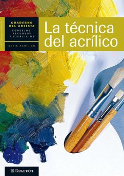 Cuaderno del artista. La técnica del acrílico (eBook, ePUB) - Equipo Parramón Paidotribo