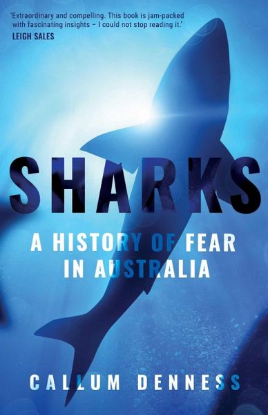 Sharks: A History of Fear in Australia (eBook, ePUB) Sharks: A History of Fear in Australia (eBook, ePUB)