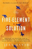 The Five-Element Solution (eBook, ePUB)