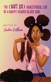 The (not so) Hairsterical Life of a Nappy-Headed Black Girl (eBook, ePUB)