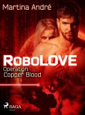 Operation: Copper Blood / RoboLOVE Bd.2 (eBook, ePUB)