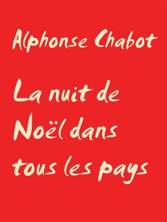 La nuit de Noël dans tous les pays (eBook, ePUB) - Chabot, Alphonse