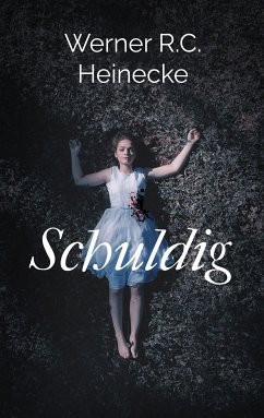 Schuldig (eBook, ePUB) - Heinecke, Werner R.C.