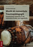 Musik als nonverbale Traumapädagogik (eBook, PDF)