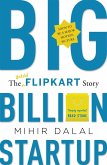 Big Billion Startup: The Untold Flipkart Story (eBook, ePUB)
