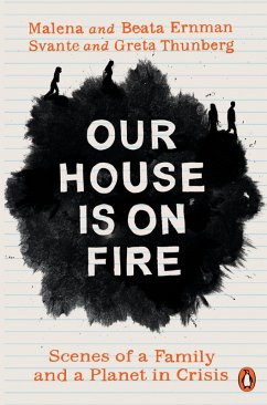 Our House is on Fire (eBook, ePUB) - Ernman, Malena; Thunberg, Greta; Ernman, Beata; Thunberg, Svante
