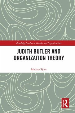Judith Butler and Organization Theory (eBook, ePUB) - Tyler, Melissa