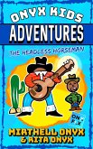 The Headless Horseman (Onyx Kids Adventures, #2) (eBook, ePUB)