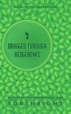 Dragged through Hedgerows (eBook, ePUB)