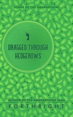 Dragged through Hedgerows (eBook, ePUB) - Forthright