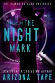 The Case Of The Night Mark (Samantha Rain Mysteries, #1) (eBook, ePUB)