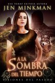 A La Sombra Del Tiempo, Libro 2: Visiones Del Pasado (eBook, ePUB)