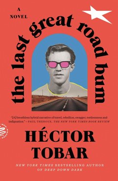 The Last Great Road Bum (eBook, ePUB) - Tobar, Héctor