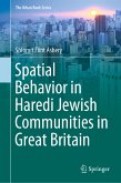 Spatial Behavior in Haredi Jewish Communities in Great Britain (eBook, PDF)