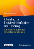 Arbeitsbuch zu Betriebswirtschaftslehre - Eine Einführung (eBook, PDF)