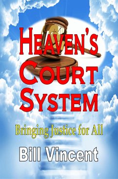 Heaven's Court System (eBook, ePUB) - Vincent, Bill
