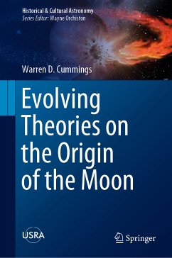 Evolving Theories on the Origin of the Moon (eBook, PDF) - Cummings, Warren D.