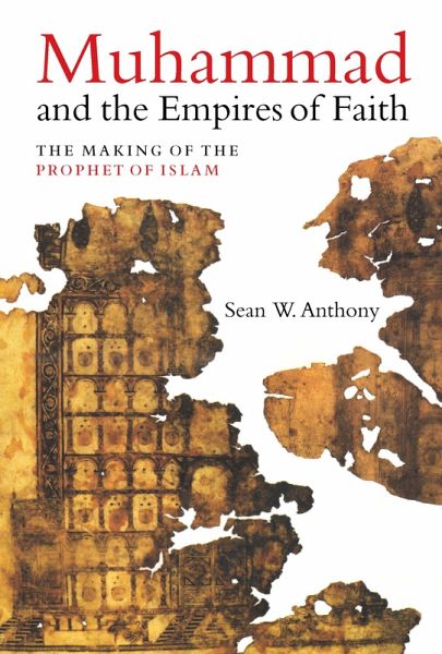 Muhammad and the Empires of Faith (eBook, ePUB)