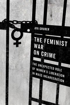 The Feminist War on Crime (eBook, ePUB) - Gruber, Aya