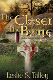 The Closer The Bone (Bones, #3) (eBook, ePUB) The Closer The Bone (Bones, #3) (eBook, ePUB)