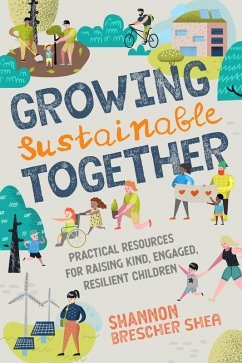 Growing Sustainable Together (eBook, ePUB) - Shea, Shannon Brescher