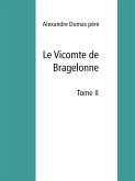 Le Vicomte de Bragelonne (eBook, ePUB)