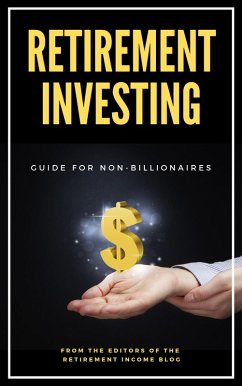 Cover Retirement Investing   Guide For Non-Billionaires (eBook, ePUB)