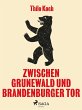 Zwischen Grunewald und Brandenburger... - Bild 1