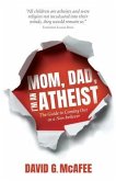 Mom, Dad, I'm an Atheist (eBook, ePUB)