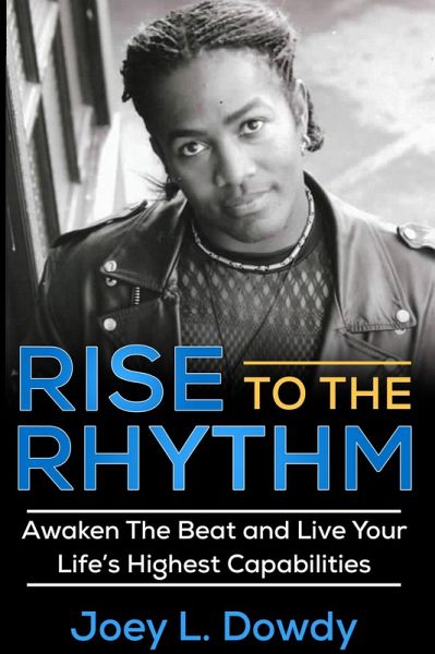 Rise to The Rhythm- Awaken The Beat and Live Your Life's Highest Capabilities (eBook, ePUB)