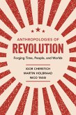 Anthropologies of Revolution (eBook, ePUB)