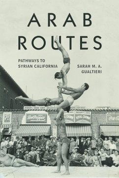 Arab Routes (eBook, ePUB) - Gualtieri, Sarah M. A.