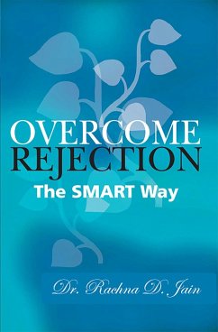 Overcome Rejection: The Smart Way (eBook, ePUB) - Jain, Rachna D.