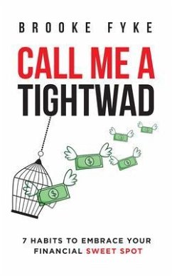 Call Me a Tightwad (eBook, ePUB) - Fyke, Brooke