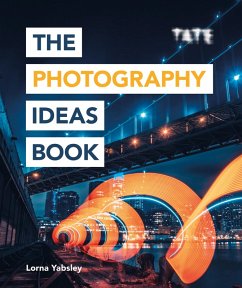 Tate: The Photography Ideas Book (eBook, ePUB) - Yabsley, Lorna