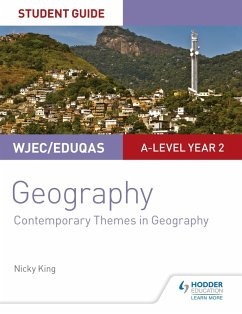 WJEC/Eduqas A-level Geography Student Guide 6: Contemporary Themes in Geography (eBook, ePUB) - King, Nicky