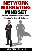 Network Marketing Mindset: Personal Development and Confidence Building For Network Marketers (eBook, ePUB)