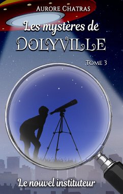 Les mystères de Dolyville (eBook, ePUB) - Chatras, Aurore