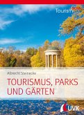 Tourism NOW: Tourismus, Parks und Gärten (eBook, PDF)