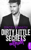 Entfesselt / Dirty Little Secrets Bd.3 (eBook, ePUB)