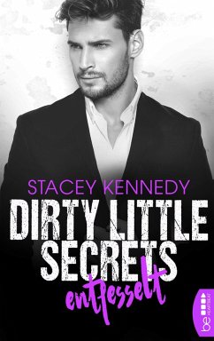 Entfesselt / Dirty Little Secrets Bd.3 (eBook, ePUB) - Kennedy, Stacey