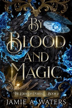 Cover By Blood and Magic (The Dragon Portal, #2) (eBook, ePUB)