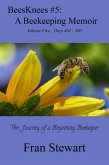 BeesKnees #5: A Beekeeping Memoir (BeesKnees Memoirs, #5) (eBook, ePUB) BeesKnees #5: A Beekeeping Memoir (BeesKnees Memoirs, #5) (eBook, ePUB)
